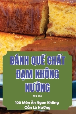 B�nh QuẾ ChẤt ĐẠm Kh�ng NƯỚng -  Như Ch�