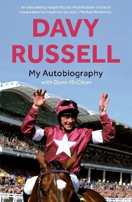 My Autobiography - Davy Russell, Donn McClean