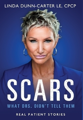 Scars - What Drs. Didn't Tell Them - Linda Dunn-Carter