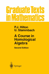 A Course in Homological Algebra - Peter J. Hilton, Urs Stammbach