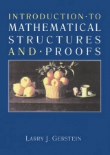 Introduction to Mathematical Structures and Proofs - L. J. Gerstein