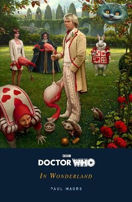 Doctor Who: In Wonderland - Paul Magrs