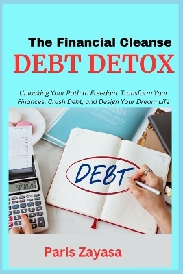 Debt Detox - Paris Zayasa