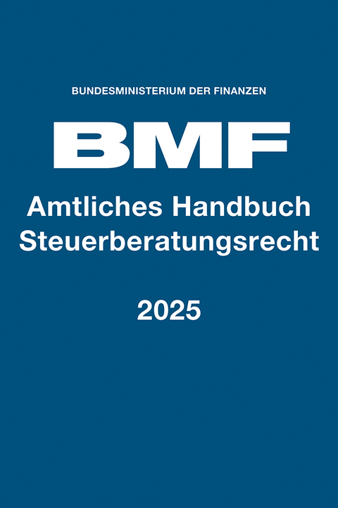 Amtliches Handbuch Steuerberatungsrecht 2025