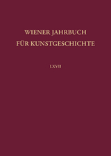 Wiener Jahrbuch für Kunstgeschichte LXVII - 