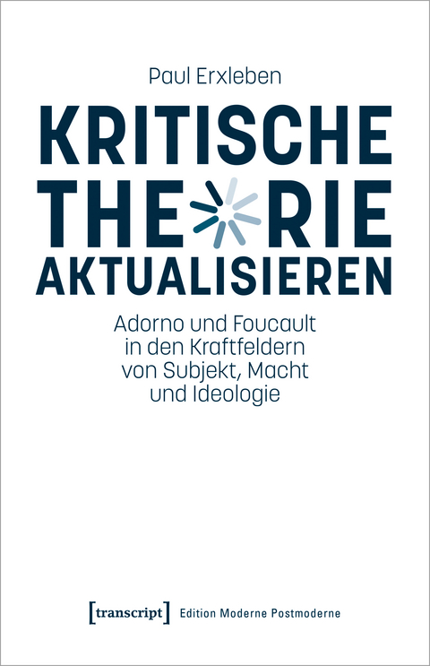 Kritische Theorie aktualisieren - Paul Erxleben