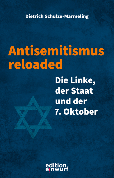 Antisemitismus reloaded - Dietrich Schulze-Marmeling