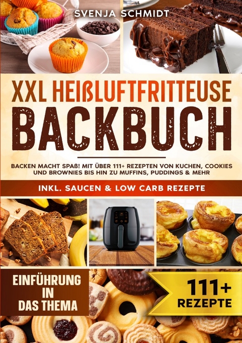 XXL Heißluftfritteuse Backbuch - Svenja Schmidt