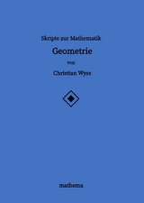 Skripte zur Mathematik - Geometrie - Christian Wyss