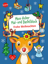 Mein dicker Mal- und Bastelblock. Frohe Weihnachten - Corina Beurenmeister