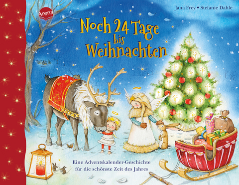 Noch 24 Tage bis Weihnachten. Eine Adventskalender-Geschichte für die schönste Zeit des Jahres - Jana Frey