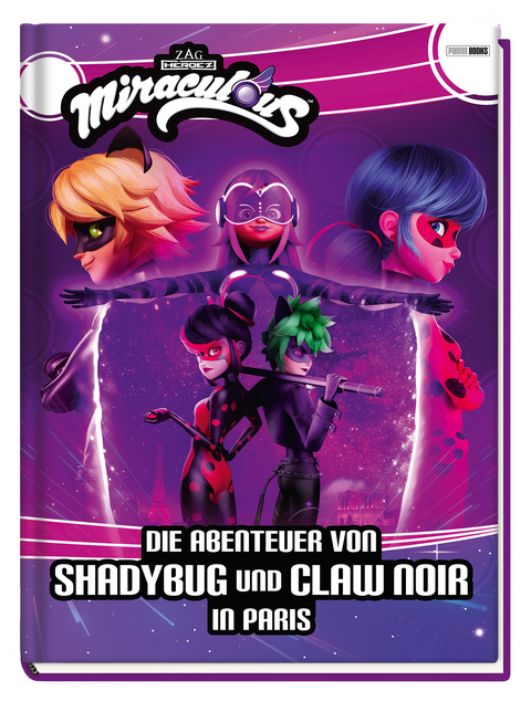 Miraculous: Die Abenteuer von Shadybug und Claw Noir in Paris - Claudia Weber