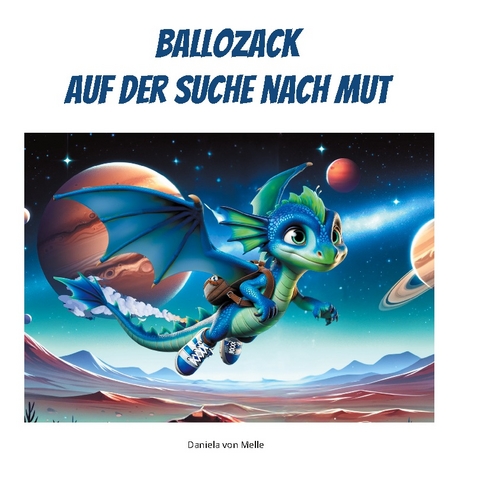 Ballozack auf der Suche nach Mut - Daniela von Melle