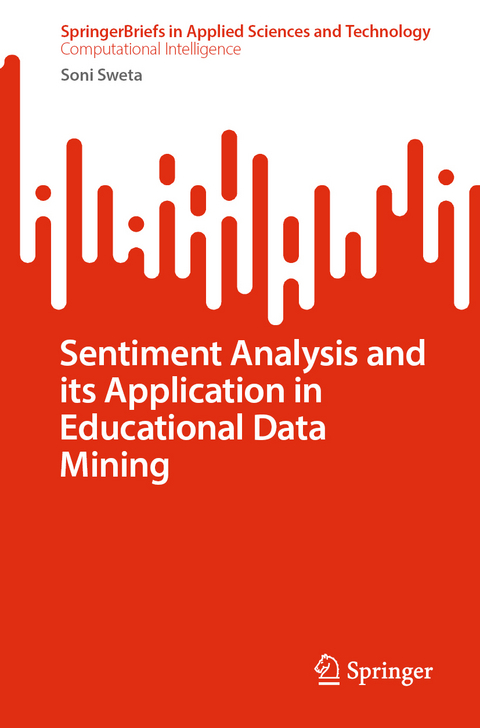 Sentiment Analysis and its Application in Educational Data Mining - Soni Sweta