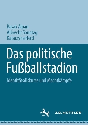 Das politische Fußballstadion - 