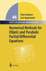 Numerical Methods for Elliptic and Parabolic Partial Differential Equations - Peter Knabner, Lutz Angerman