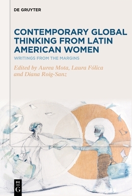 Contemporary Global Thinking from Latin American Women - 