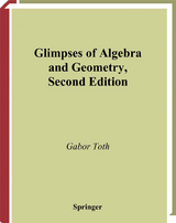 Glimpses of Algebra and Geometry - Gabor Toth