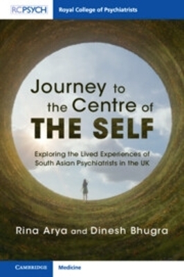 Journey to the Centre of the Self - Rina Arya, Dinesh Bhugra