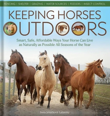 Keeping Horses Outdoors - Iveta Jebackova-Lazanska