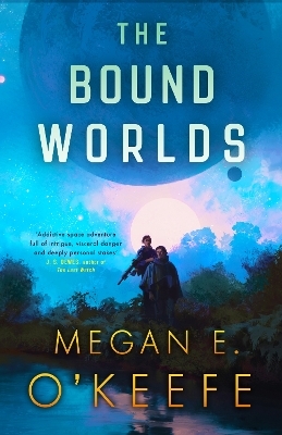 The Bound Worlds - Megan E. O'Keefe