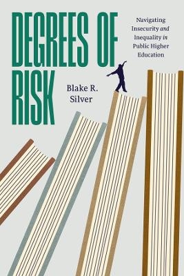 Degrees of Risk - Blake R. Silver