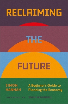 Reclaiming the Future - Simon Hannah