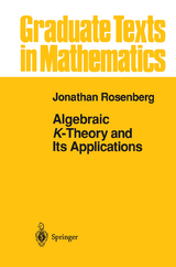 Algebraic K-Theory and Its Applications - Jonathan Rosenberg