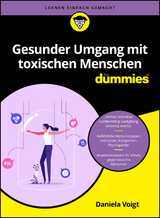 Gesunder Umgang mit toxischen Menschen - Daniela Voigt