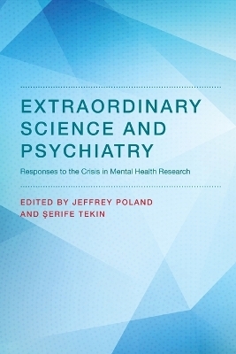 Extraordinary Science and Psychiatry - 