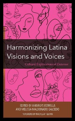 Harmonizing Latina Visions and Voices - 