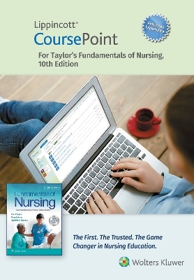 Lippincott CoursePoint Enhanced for Taylor's Fundamentals of Nursing - CSFN TAYLOR RN PhD  CAROL R., Pamela Lynn, Jennifer L Bartlett