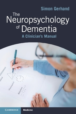 The Neuropsychology of Dementia - Simon Gerhand