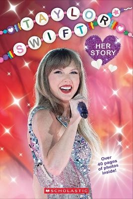 Taylor Swift: Her Story - Grace Mack