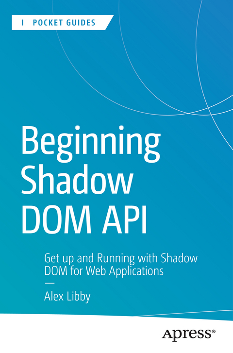 Beginning Shadow DOM API - Alex Libby