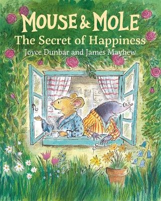 Mouse and Mole: The Secret of Happiness - Joyce Dunbar