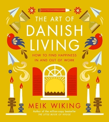 The Art of Danish Living - Meik Wiking