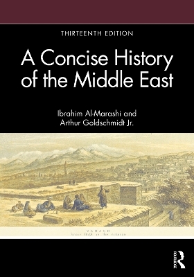 A Concise History of the Middle East - Ibrahim Al-Marashi, Arthur Goldschmidt Jr.