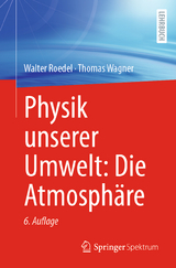 Physik unserer Umwelt: Die Atmosphäre - Roedel, Walter; Wagner, Thomas