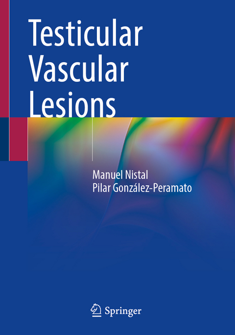 Testicular Vascular Lesions - Manuel Nistal, Pilar González-Peramato