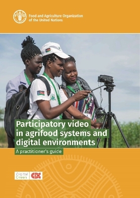 Participatory video in agrifood systems and digital environments -  Food and Agriculture Organization of the United Nations