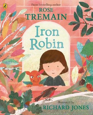 Iron Robin - Rose Tremain