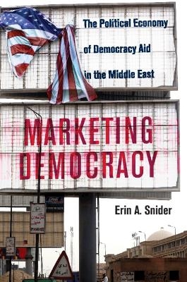 Marketing Democracy - Erin A. Snider