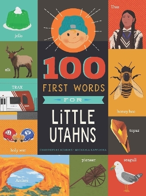 100 First Words for Little Utahns - Christopher Robbins