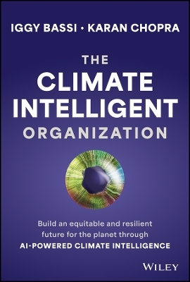 The Climate Intelligent Organization - Iggy Bassi, Karan Chopra