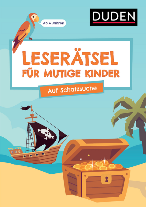 Leserätsel für mutige Kinder - Auf Schatzsuche - Ab 6 Jahren - Janine Eck