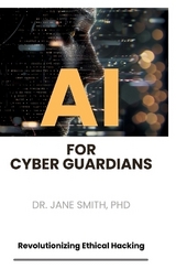 AI for Cyber Guardians - PhD Smith  Jane