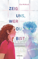 Zeig uns, wer du bist - Elle McNicoll