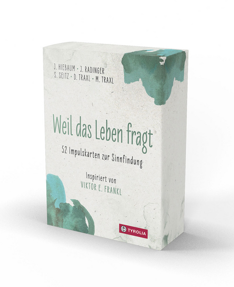 Weil das Leben fragt - Josef Hiebaum, Julia Radinger, Sabine Seitz, Dagmar Traxl, Markus Traxl