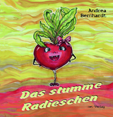 Das stumme Radieschen - Andrea Bernhardt